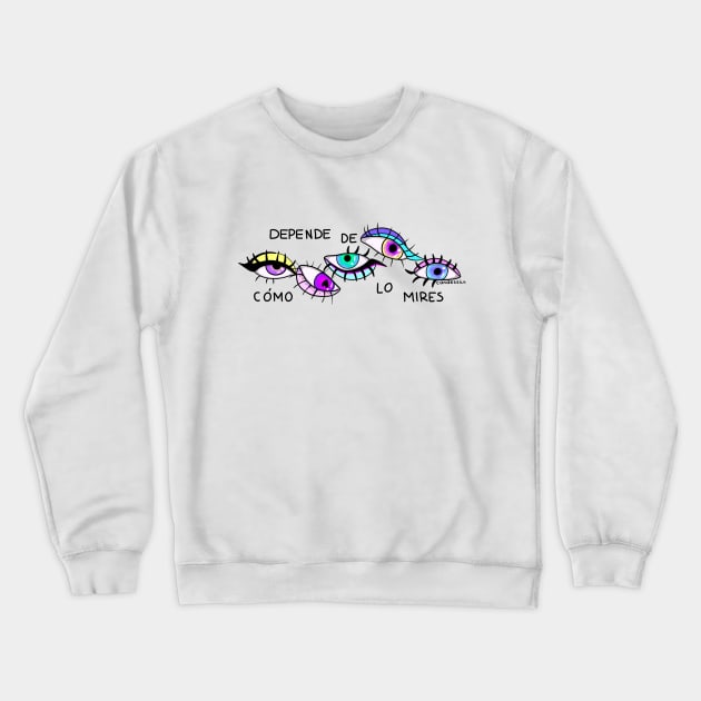 It depends on how you look Crewneck Sweatshirt by Candessilk